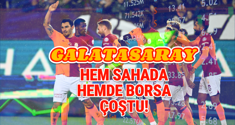 Galatasaray’ın Borsadaki Galibiyet Sevinci: Hisse Fiyatları Tavan Yaptı