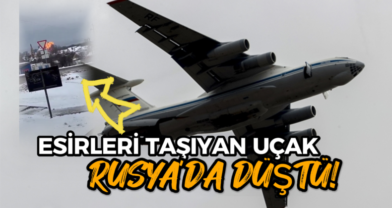 Rusya’da Ukraynalı Esirleri Taşıyan Uçak Düştü! İşte Uçağın Düşüş Anı