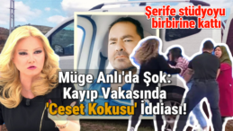 Müge Anlı’da Şoke Eden İddia: Kayıp Hasan Çelik Olayında ‘Ceset Kokusu’ Şüphesi!