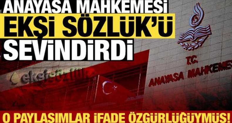 Anayasa Mahkemesi’nden Ekşi Sözlük Kararı: İfade Özgürlüğüymüş!