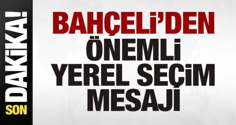 Bahçeli’den Yerel Seçim Açıklaması