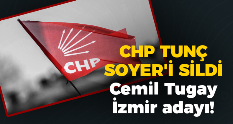 CHP’nin İzmir Adayı Cemil Tugay Oldu!