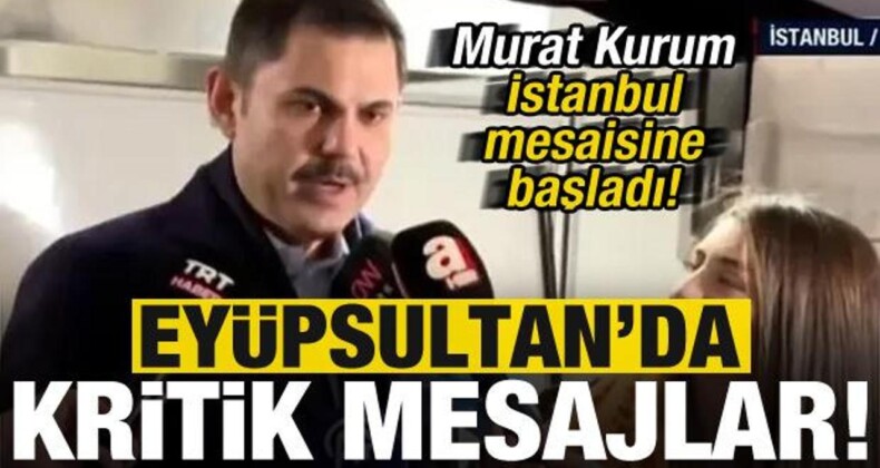 Murat Kurum İstanbul Mesaisine Başladı! Eyüpsultan’da Kritik Mesajlar