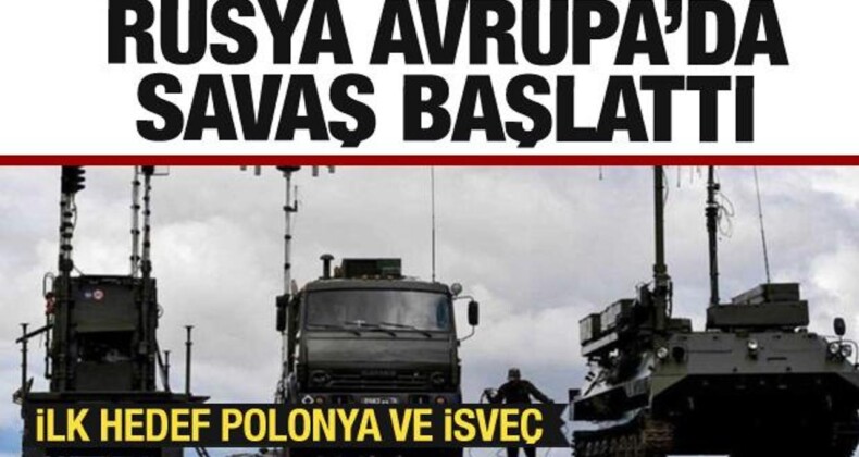 Rusya Avrupa’da Savaş Başlattı! İlk Hedef Polonya ve İsveç