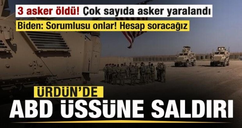 Ürdün’de ABD Üssüne Saldırı: 3 Asker Öldü, Çok Sayıda Yaralı Var!