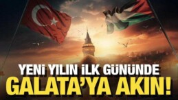Yeni Yılın İlk Gününde Galata’ya Akın… ‘Milli İrade’ Harekete Geçiyor
