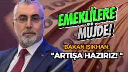 Bakanı Işıkhan’dan Emeklilere Müjde: Bayram İkramiyesi Artışı Geliyor!