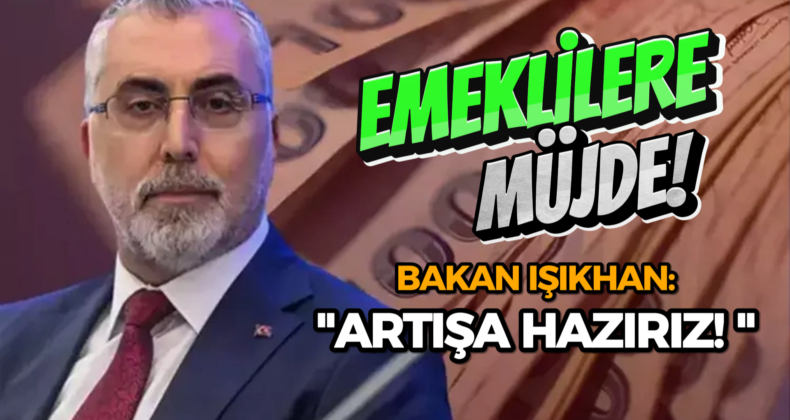Bakanı Işıkhan’dan Emeklilere Müjde: Bayram İkramiyesi Artışı Geliyor!