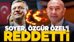 Tunç Soyer, CHP Lideri Özgür Özel’in Teklifini Reddetti