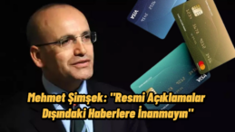 Hazine ve Maliye Bakanı Mehmet Şimşek’ten “Dezenformasyon” Uyarısı