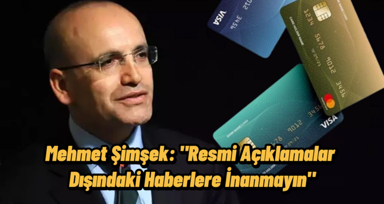 Hazine ve Maliye Bakanı Mehmet Şimşek’ten “Dezenformasyon” Uyarısı