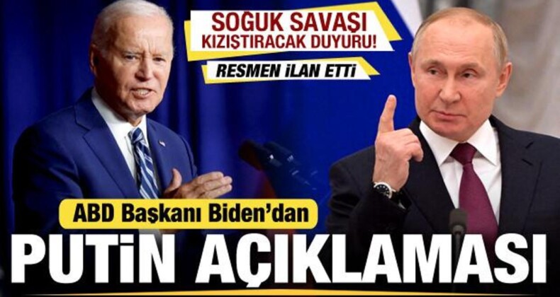 ABD Başkanı Biden’dan Soğuk Savaşı Kızıştıracak Putin Açıklaması! Resmen İlan Etti
