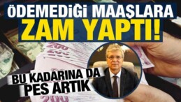 Bu Kadarına da Pes Artık: Belediye Başkanı ödemediği Maaşlara Zam yaptı!