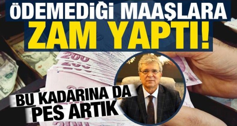 Bu Kadarına da Pes Artık: Belediye Başkanı ödemediği Maaşlara Zam yaptı!