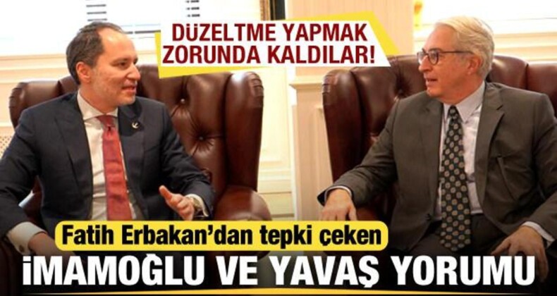 Fatih Erbakan’dan İmamoğlu ve Yavaş Yorumu! Düzeltme Yapmak Zorunda Kaldılar