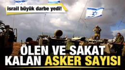 İsrail Büyük Darbenin Bilançosunu Açıkladı! Ölen ve Sakat Kalan Asker Sayısı