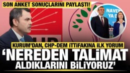 Kurum’dan, CHP-DEM İttifakına İlk Yorum! “Nereden Talimat Aldıklarını Biliyoruz”
