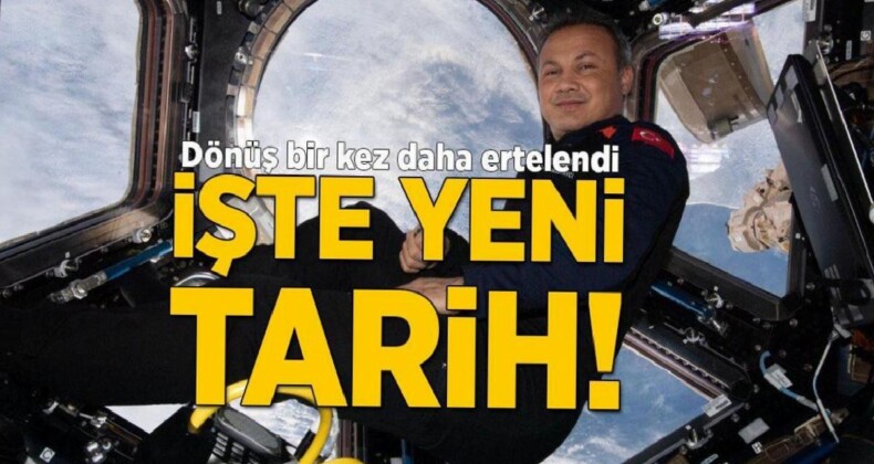 Alper Gezeravcı ve Ekibinin Dönüşü Yine Ertelendi!
