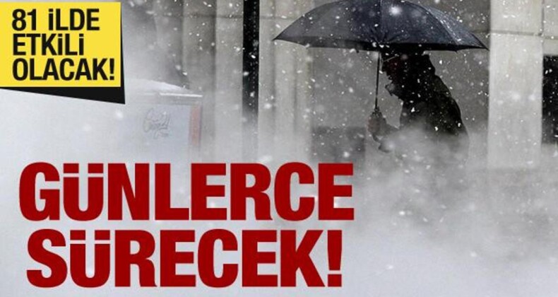 81 İl için Kar ve Sağanak Uyarısı! Günlerce Sürecek