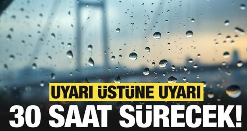 Meteoroloji’den İstanbul için Uyarı Üstüne Uyarı: 30 Saat Sürecek!