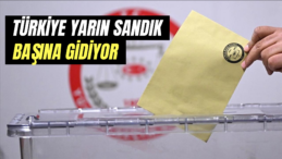 Türkiye Yarın Sandık Başına Gidiyor