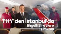 THY, İstanbul’da Engelli Bireyler İçin İş Fırsatları Sunuyor