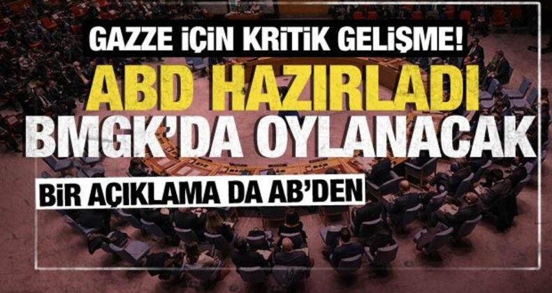 ABD’nin Gazze’de Ateşkes Tasarısı BMGK’da Oylanacak! Bir Çağrı da AB’den Geldi