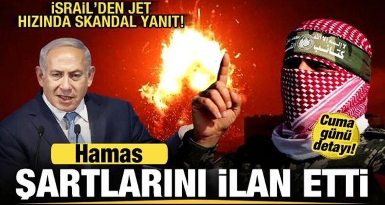 Hamas Ateşkes Şartlarını Resmen İletti! İsrail’den Jet Hızında Skandal Yanıt
