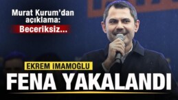 İmamoğlu Fena Yakalandı! Murat Kurum’dan Açıklama: Beceriksiz…