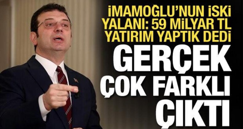 İmamoğlu’nun İSKİ Yalanı: 59 Milyar Yatırım Yaptık Dedi, Gerçek Çok Başka Çıktı