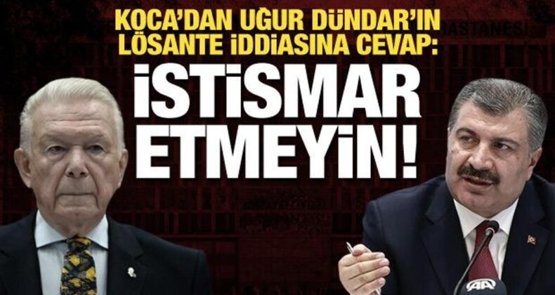 Koca’dan Uğur Dündar’ın LÖSANTE İddiasına Cevap: İstismar Ediyorlar