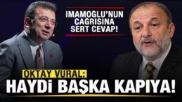 Oktay Vural’dan İmamoğlu’nun Çağrısına Cevap: Haydi Başka Kapıya!