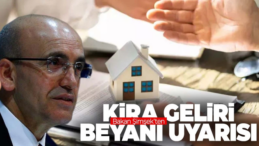 Maliye Bakanı Şimşek’ten Kira Gelirini Beyan Etmeyenlere “Pişmanlık Çağrısı”