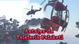 Antalya’da Teleferik Felaketi: 22,5 Saatlik Kurtarma Operasyonunun Perde Arkası