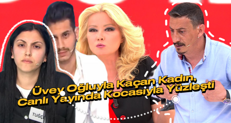 Müge Anlı’da Skandal Büyüyor: Üvey Oğluyla Kaçan Kadın, Canlı Yayında Eşiyle Yüzleşti!
