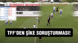 TFF’den Skandal Maça Şike Soruşturması!