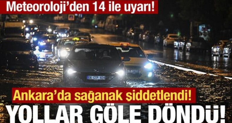 Ankara’da Sağanak Şiddetlendi: Meteoroloji’den 14 İl İçin Kuvvetli Yağış Uyarısı!