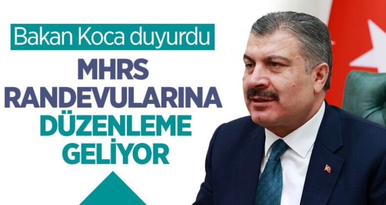 Sağlık Bakanı Koca’dan MHRS Düzenlemesi