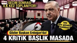 Seçim Sonrası İlk Kabine Toplantısı! İşte Masadaki 4 Kritik Başlık! Gözler Erdoğan’da
