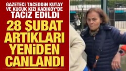 Taceddin Kutay ve Küçük Kızına Kadıköy’de Saldırı! 28 Şubat Yeniden Hortladı