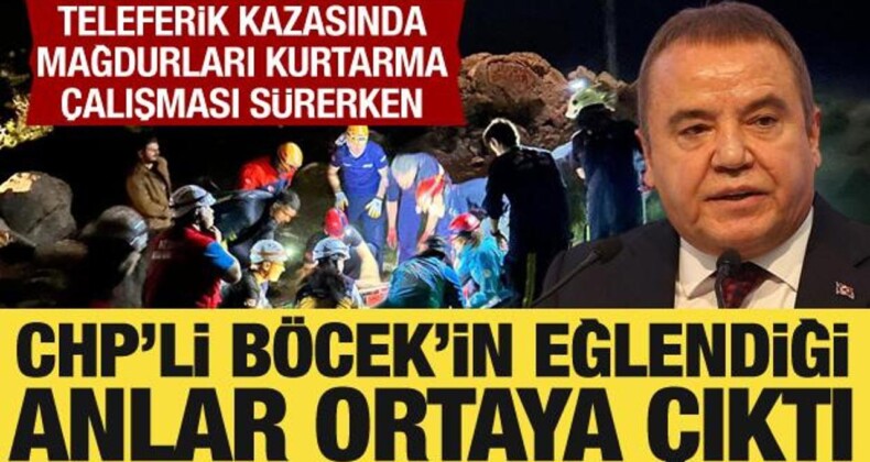 Teleferik Kazasında Mağdurlar Can Çekişirken CHP’li Böcek’in Eğlendiği Ortaya Çıktı