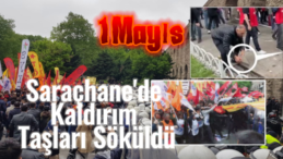 1 Mayıs’ta Saraçhane’de Polise Saldırdılar: ‘Dağılın’ Çağrısına Taş ve Sopalarla Cevap Verdi!