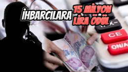 Vergi Kaçıranları İhbar Edenlere 15 Milyon Lira Ödül