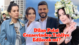 İntihar Girişiminden Sonra Dilan Polat Tahliye Edilecek mi?