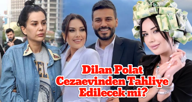 İntihar Girişiminden Sonra Dilan Polat Tahliye Edilecek mi?
