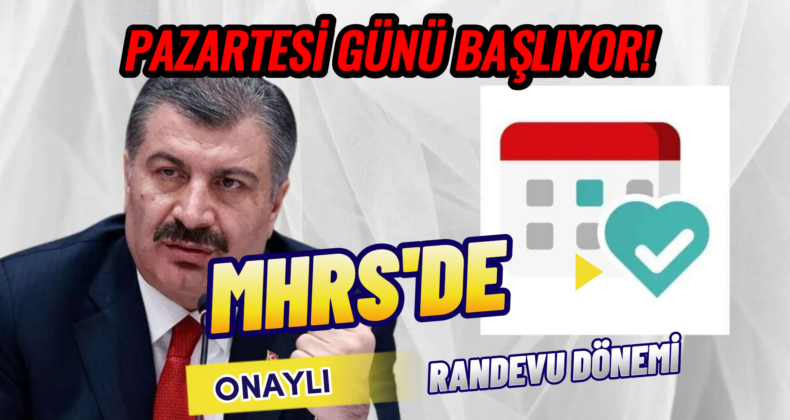 MHRS’de Onaylı Randevu Dönemi Başlıyor: Pazartesi Günü Start Veriliyor!