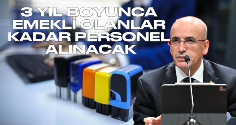 Kamuda Yeni Dönem: Emekli Olan Kadar Personel Alımı Yapılacak