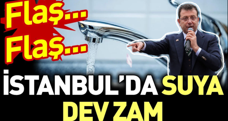 İstanbul Suyuna Dev Zam: İBB’den Yüzde 50’yi Aşan Oran Teklifi!