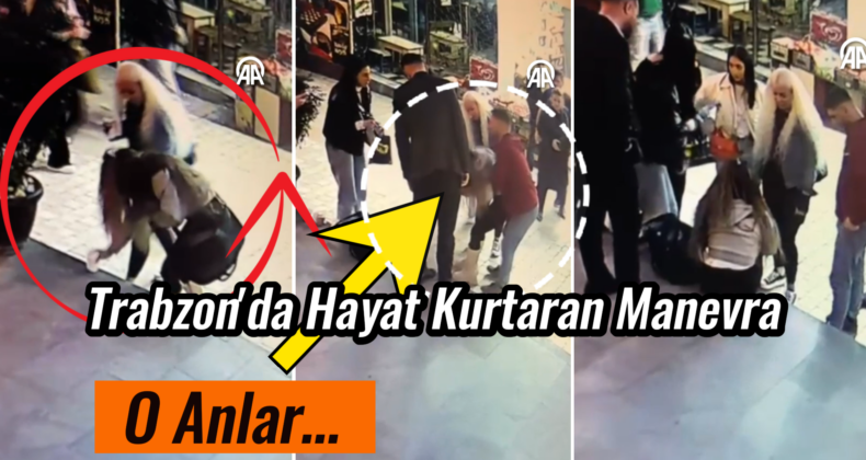 Trabzon’da Heimlich Manevrası ile Hayat Kurtarıldı