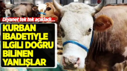 Kurban İbadetiyle İlgili Doğru Bilinen Yanlışlar